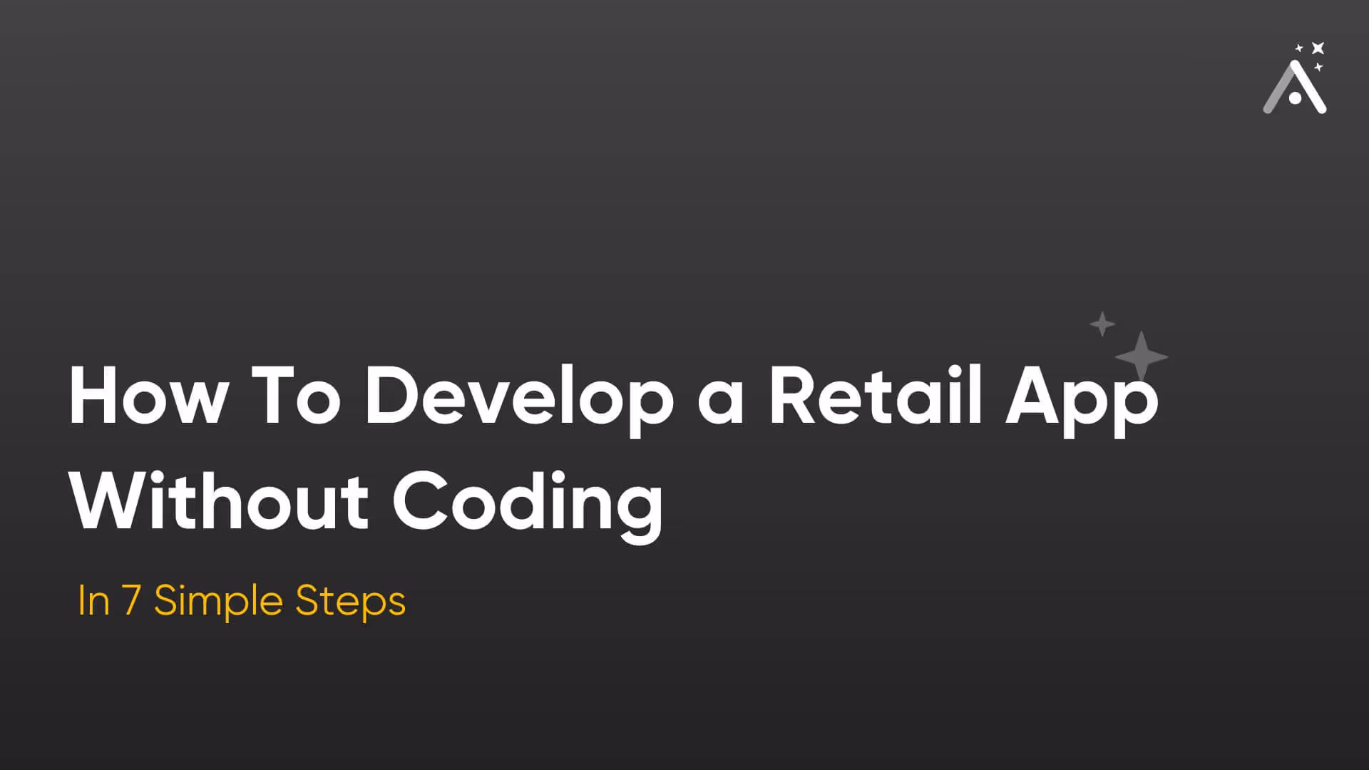 Cómo desarrollar una aplicación minorista sin codificación