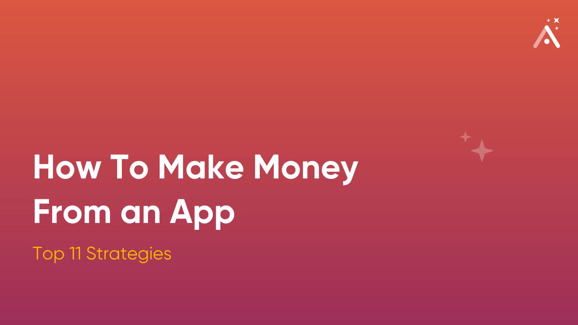 Cómo Ganar Dinero con una Aplicación: 11 Estrategias Principales