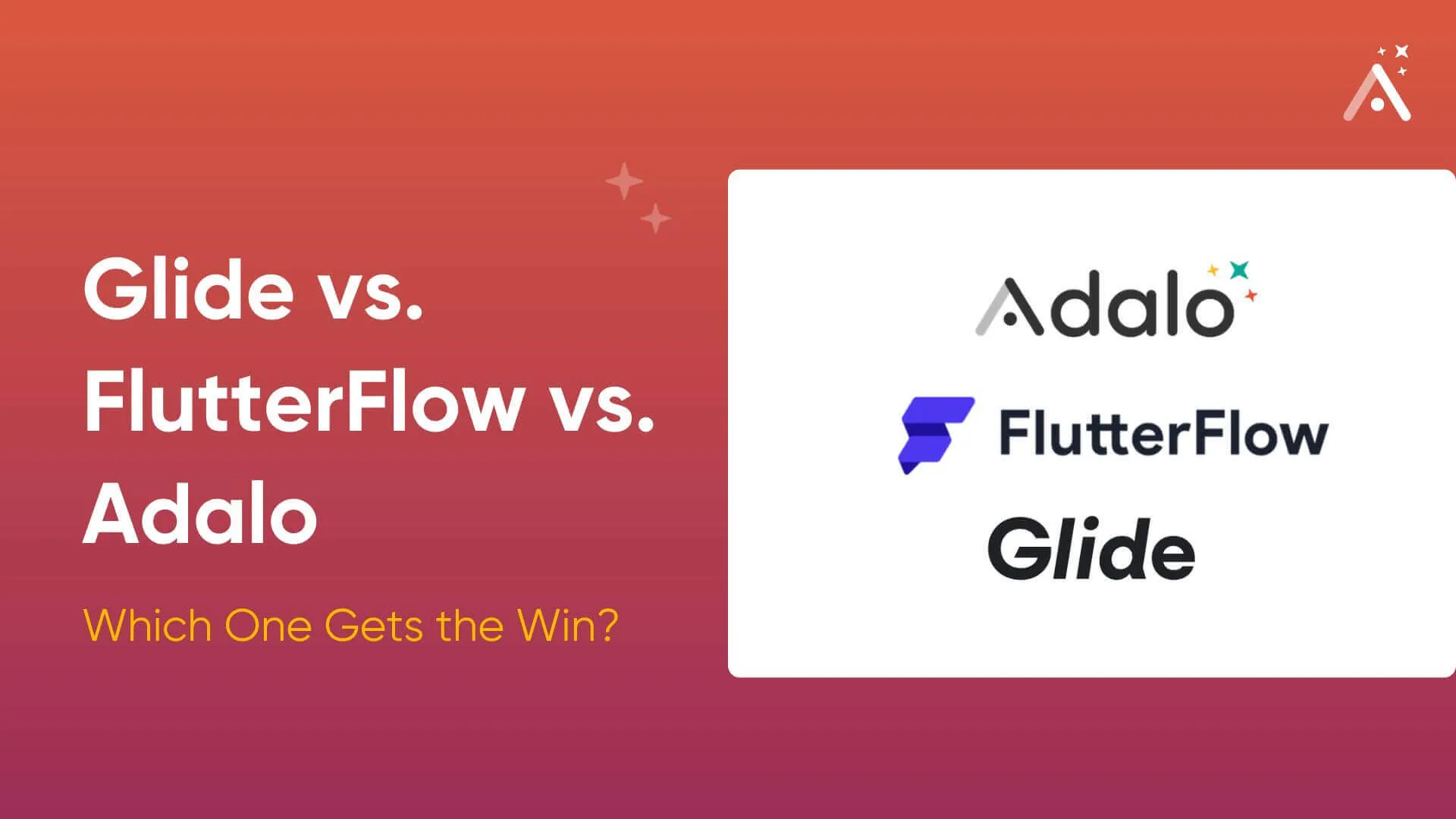 Glide vs FlutterFlow vs Adalo : feuilles de calcul, Flutter ou canevas visuel ?