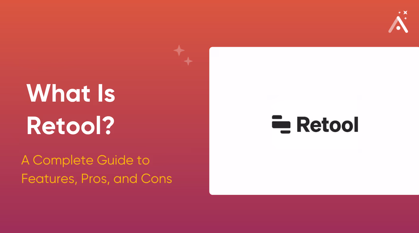 ¿Qué es Retool? Una guía completa de características, pros y contras