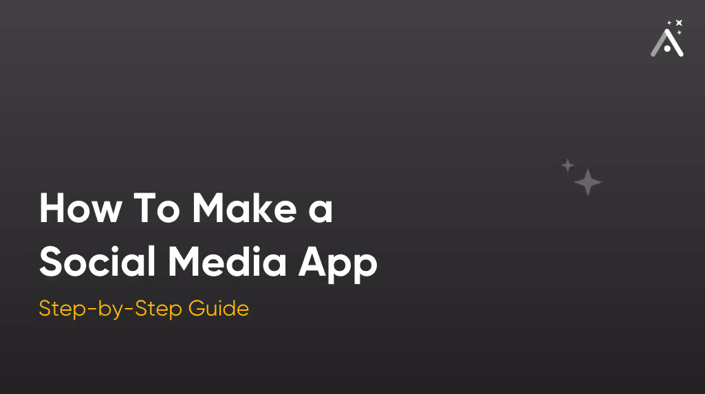 Cómo hacer una aplicación de redes sociales: Guía paso a paso (2026)