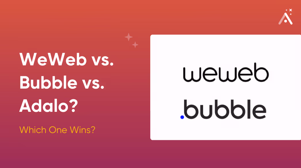 WeWeb vs. Bubble vs. Adalo ? Lequel l'emporte ?