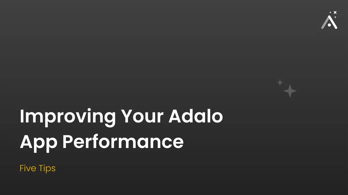 Cinco consejos para mejorar el rendimiento de tu aplicación Adalo